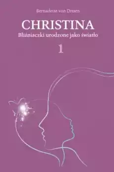 Bliźniaczki urodzone jako światło Christina Tom 2 Książki Ezoteryka senniki horoskopy