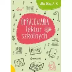 Opracowania lektur szkolnych dla klas 78 Książki Podręczniki i lektury