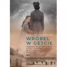 Wróbel w getcie Książki Literatura piękna