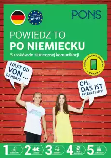 Powiedz to po niemiecku PONS 5 kroków do skutecznej komunikacji poziom A1A2 wydanie 1 Książki Nauka jezyków