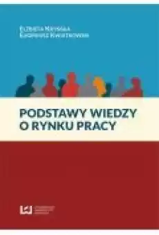 Podstawy wiedzy o rynku pracy Książki Ebooki