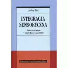 Integracja sensoryczna Skuteczne strategie w terapii dzieci i nastolatków Książki Podręczniki i lektury