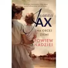 Na obcej ziemi Powiew nadziei Książki Literatura obyczajowa