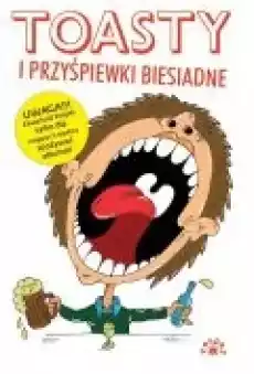 Toasty i przyśpiewki biesiadne Książki PoezjaDramat