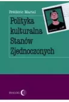 Polityka kulturalna Stanów Zjednoczonych Książki Ebooki