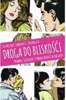 Droga do bliskości Prawda szacunek i trwała miłość w związku Książki Nauki społeczne Psychologiczne