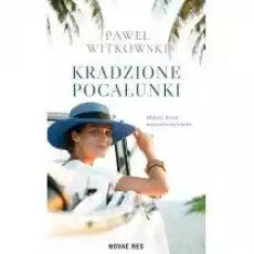 Kradzione pocałunki Książki Literatura obyczajowa