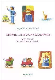 Mówię i śpiewam świadomie Podręcznik do nauki Książki Nauki humanistyczne