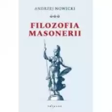 Filozofia masonerii Książki Nauki humanistyczne