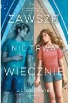 Zawsze nie trwa wiecznie Książki Dla młodzieży