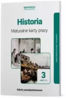 Historia 3 Maturalne karty pracy Zakres rozszerzony Część 1 i 2 Szkoły ponadpodstawowe Książki Podręczniki i lektury