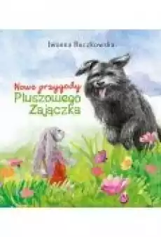 Nowe przygody Pluszowego Zajączka Książki Ebooki