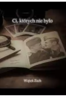 Ci których nie było Książki Ebooki