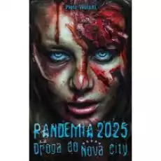 Pandemia 2025 Droga do Nova City Książki Fantastyka i fantasy