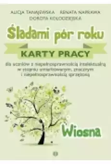 Śladami pór roku Karty pracy Wiosna Książki Nauki humanistyczne