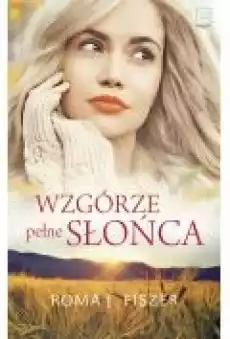 Wzgórze pełne słońca pocket Książki Literatura obyczajowa