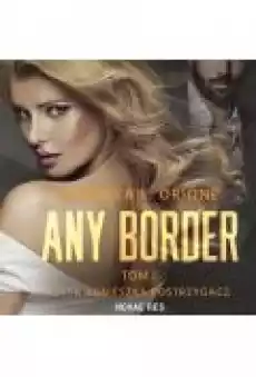 Any Border Tom 1 Książki Ebooki