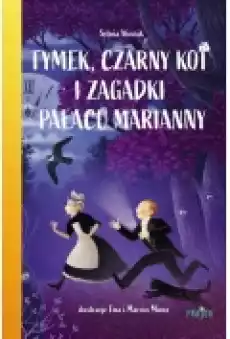 Tymek Czarny Kot i zagadki Pałacu Marianny Książki Dla dzieci