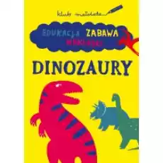 Dinozaury edukacja zabawa naklejki klub małolata Książki Dla dzieci