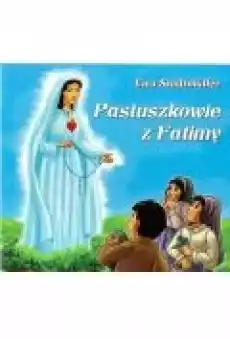 Dla przedszkolaka Pastuszkowie z Fatimy Książki Dla dzieci