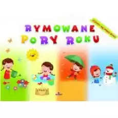 Uczymy się przez rymy Rymowane pory roku Książki Dla dzieci