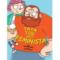 Tata Tosi jest feministą Książki Dla dzieci