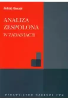 Analiza zespolona w zadaniach Książki Podręczniki i lektury