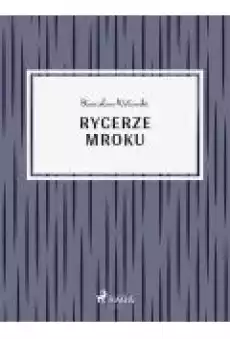 Rycerze mroku Książki Ebooki