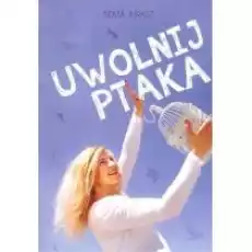 Uwolnij ptaka Książki Nauki humanistyczne