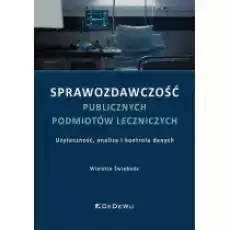 Sprawozdawczość publicznych podmiotów leczniczych Książki Biznes i Ekonomia