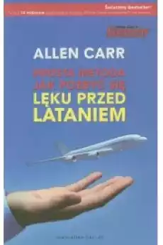 Prosta metoda jak pozbyć się lęku przed lataniem Książki Nauki społeczne Psychologiczne