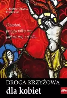 Droga krzyżowa dla kobiet Książki Religia