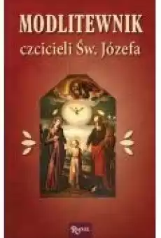 Modlitewnik czcicieli św Józefa Książki Ebooki