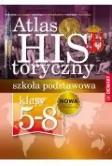 Atlas historyczny Szkoła podstawowa 58 Książki Nauki humanistyczne