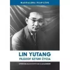 Lin Yutang filozof sztuki życia Książki Nauki humanistyczne