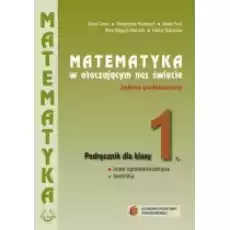 Matematyka w otaczającym nas świecie Podręcznik do 1 klasy liceum i technikum Zakres podstawowy Nowa Podstawa Programowa Książki Podręczniki i lektury