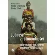 Jedność z różnorodności Książki Nauki humanistyczne