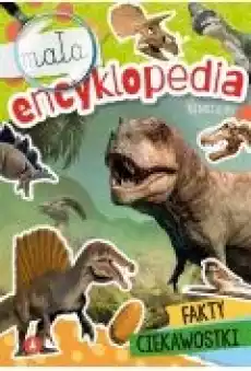 Mała encyklopedia Dinozaury Książki Dla dzieci