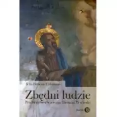 Zbędni ludzie Przekleństwo chrześcijan Bliskiego Wschodu Książki Religia