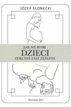 Jak się robi dzieci zdrowe i szczęśliwe Książki Audiobooki