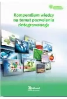 Kompendium wiedzy na temat pozwolenia zintegrowanego Książki Ebooki