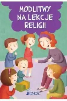 Modlitwy na lekcje religii Książki Religia