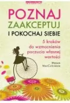 Poznaj zaakceptuj i pokochaj siebie Książki Ebooki