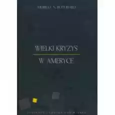 Wielki kryzys w Ameryce Książki Biznes i Ekonomia