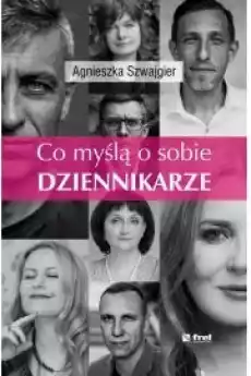 Co myślą o sobie DZIENNIKARZE Książki Audiobooki