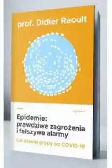 Epidemie Prawdziwe zagrożenia i fałszywe alarmy Książki Nauka