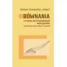 Równania z trzema nieświadomymi mężczyznami czyli burzliwe życie małej Pi i malej Mi Książki PoezjaDramat