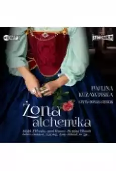 Żona alchemika Książki Audiobooki Literatura Piękna