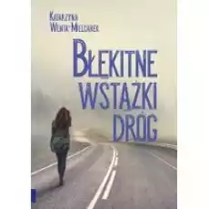 Błękitne wstążki dróg Książki Literatura piękna