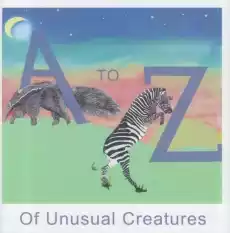 A to Z of Unusual Creatures Książki Dla dzieci